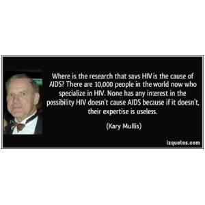 where-is-the-research-that-says-hiv-is-the-cause-of-aids-kary-mullis.jpg